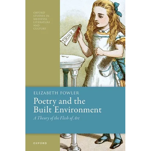 Poetry and the Built Environment: A Theory of the Flesh of Art - Hardcover