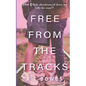 Free From The Tracks - Paperback