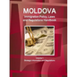 Moldova Immigration Policy, Laws and Regulations Handbook Volume 1 Strategic Information and Regulations - Paperback