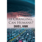 The Climate is Changing, Can Humans? - Paperback