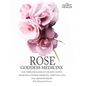 Rose - Goddess Medicine (Illustrated Version): The Timeless Elixir of Ancient Egypt, Ayurveda, Chinese Medicine, Essential Oils and Modern Medicine - Paperback