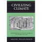 Civilizing Climate: Social Responses to Climate Change in the Ancient Near East - Paperback