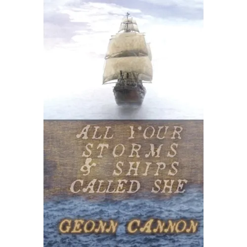 All Your Storms and Ships Called She - Paperback