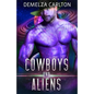 Cowboys and Aliens: An Alien Scifi Romance - Paperback