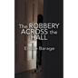 The Robbery Across the Hall - Paperback