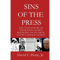 Sins of the Press: The Untold Story of The Boston Globe's Reporting on Sex Abuse in the Catholic Church - Paperback