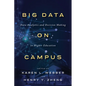 Big Data on Campus: Data Analytics and Decision Making in Higher Education - Hardcover