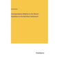 Correspondence Relative to the Recent Expedition to the Red River Settlement - Hardcover