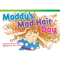 Maddy's Mad Hair Day - Paperback