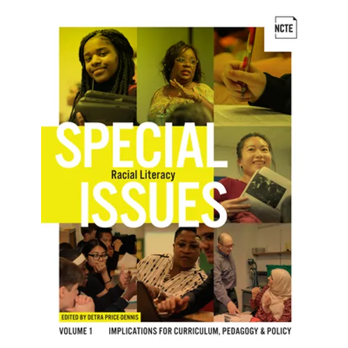Special Issues, Volume 1: Racial Literacy: Implications for Curriculum, Pedagogy, and Policy - Paperback