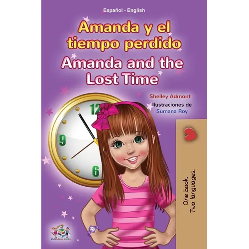 Amanda and the Lost Time (Spanish English Bilingual Book for Kids) - Paperback