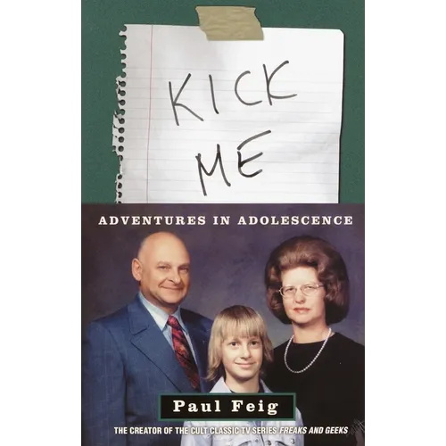 Kick Me: Adventures in Adolescence - Paperback