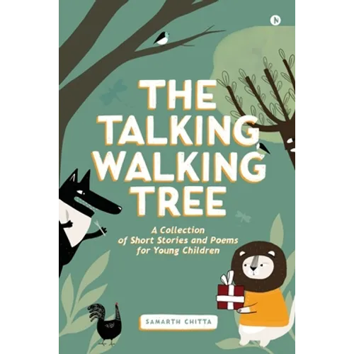 The Talking Walking Tree: A Collection of Short Stories and Poems for Young Children - Paperback