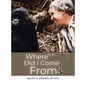 Where Did I Come From? - Hardcover