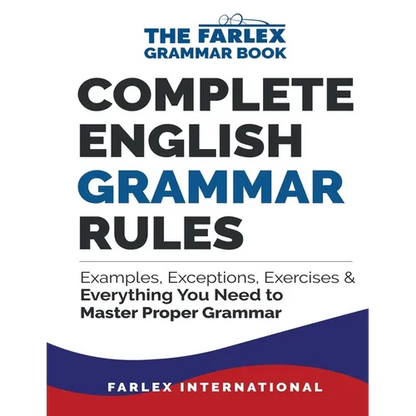 Complete English Grammar Rules: Examples, Exceptions, Exercises, and Everything You Need to Master Proper Grammar - Paperback