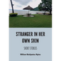Stranger in her own skin: Short Stories - Paperback