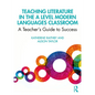 Teaching Literature in the a Level Modern Languages Classroom: A Teacher's Guide to Success - Paperback
