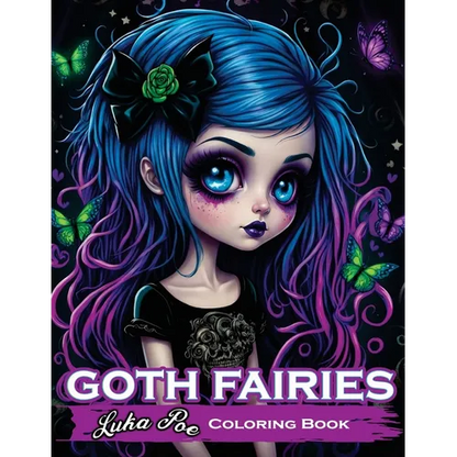 Goth Fairies: Experience a Darkly Enchanting World of Gothic Fantasy in an Intricate Coloring Book - Paperback