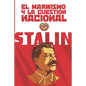 El marxismo y la cuestión nacional: (Edición completa y revisada) - Paperback