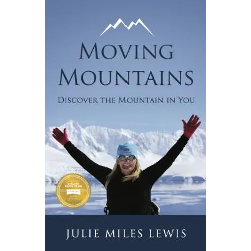 Moving Mountains: Discover the Mountain in You - Paperback