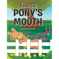 From The Pony's Mouth - Hardcover