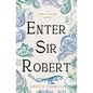 Enter Sir Robert - Paperback