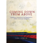 Coming Down from Above: Prophecy, Resistance, and Renewal in Native American Religionsvolume 258 - Hardcover