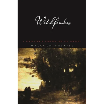 Witchfinders: A Seventeenth-Century English Tragedy - Paperback