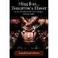 Ming Hua...Tomorrow's Flower: We are all connected in Love's energy's mystical might. - Paperback