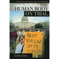 Human Body on Trial: A Handbook with Cases, Laws, and Documents - Hardcover