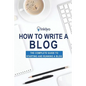 How to Write a Blog - Paperback
