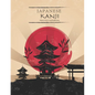 Japanese Kanji Practice Notebook: Japanese Practice Paper With Square Guides Japan Kanji Characters and Kana Scripts Handwriting Alphabet Workbook - Paperback
