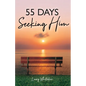 55 Days Seeking Him - Paperback