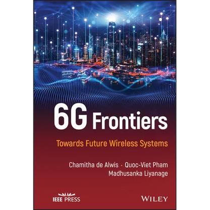 6g Frontiers: Towards Future Wireless Systems - Hardcover