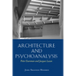 Architecture and Psychoanalysis: Peter Eisenman and Jacques Lacan - Paperback