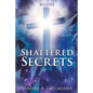 Shattered Secrets - Paperback