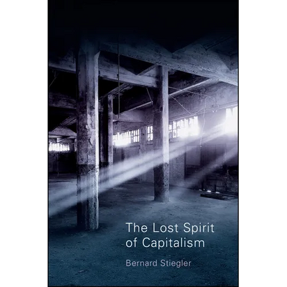 The Lost Spirit of Capitalism: Disbelief and Discredit, Volume 3 - Paperback