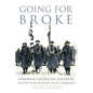 Going for Broke: Japanese American Soldiers in the War Against Nazi Germany Volume 36 - Paperback