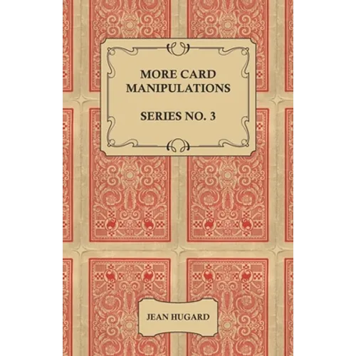 More Card Manipulations - Series No. 3 - Paperback