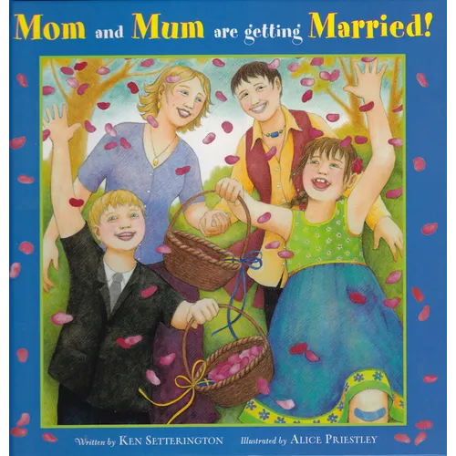 Mom and Mum Are Getting Married! - Hardcover