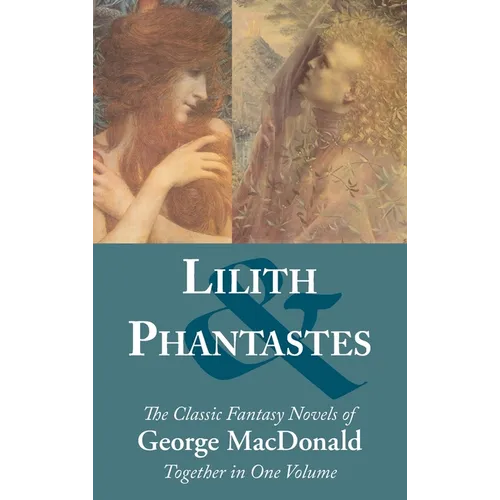 Lilith and Phantastes - Hardcover