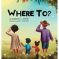 Where To? - Hardcover