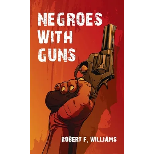 Negroes With Guns Hardcover - Hardcover