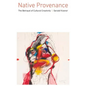 Native Provenance: The Betrayal of Cultural Creativity - Hardcover