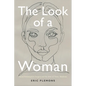 The Look of a Woman: Facial Feminization Surgery and the Aims of Trans- Medicine - Paperback