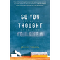 So You Thought You Knew: Letting Go of Religion - Paperback