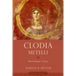 Clodia Metelli: The Tribune's Sister - Paperback