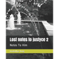 Lost notes to justyce 2: Notes To Him - Paperback