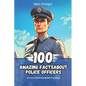 100 Amazing Facts about Police Officers: Untold Chronicles behind the Sirens - Paperback