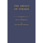 The Impact of Strikes: Their Social and Economic Costs - Hardcover